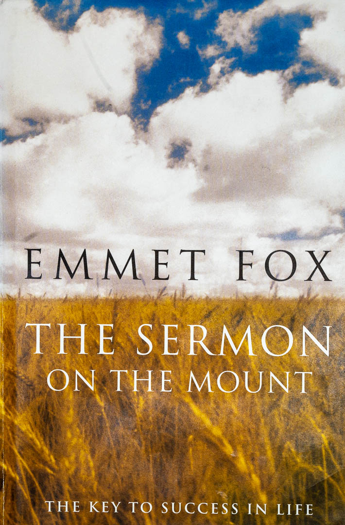 The Sermon on the Mount - Emmet Fox